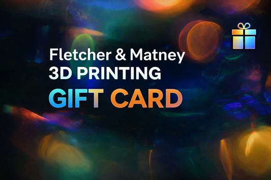 Fletcher & Matney 3D Printing Gift Card