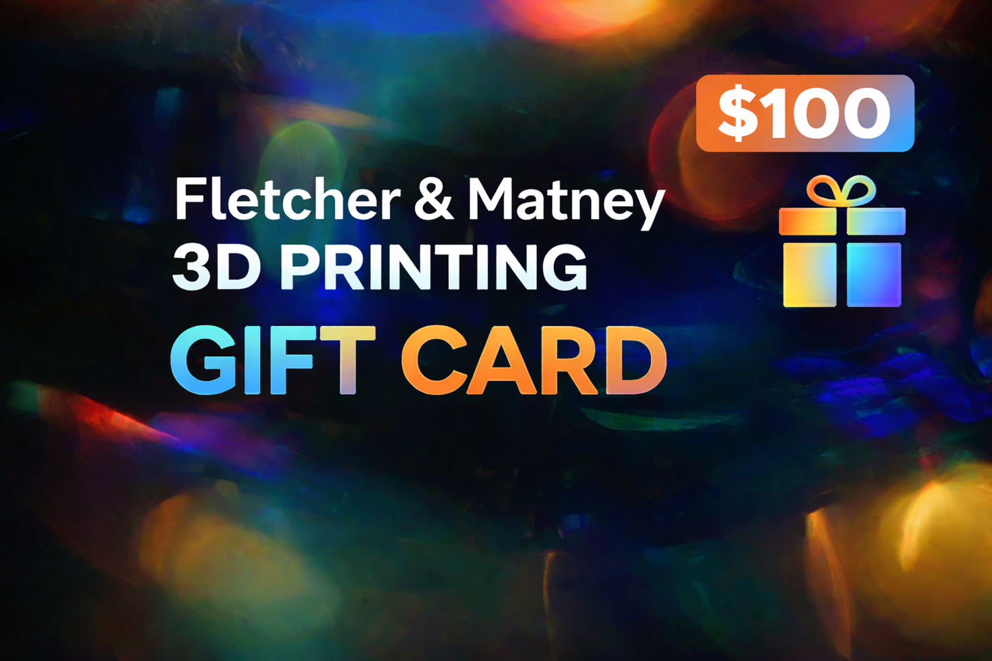 Fletcher & Matney 3D Printing Gift Card