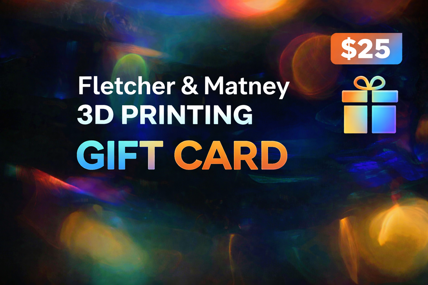 Fletcher & Matney 3D Printing Gift Card